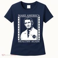 Dr Fauci Make America Healthy Again Women's T-Shirt thumb 0
