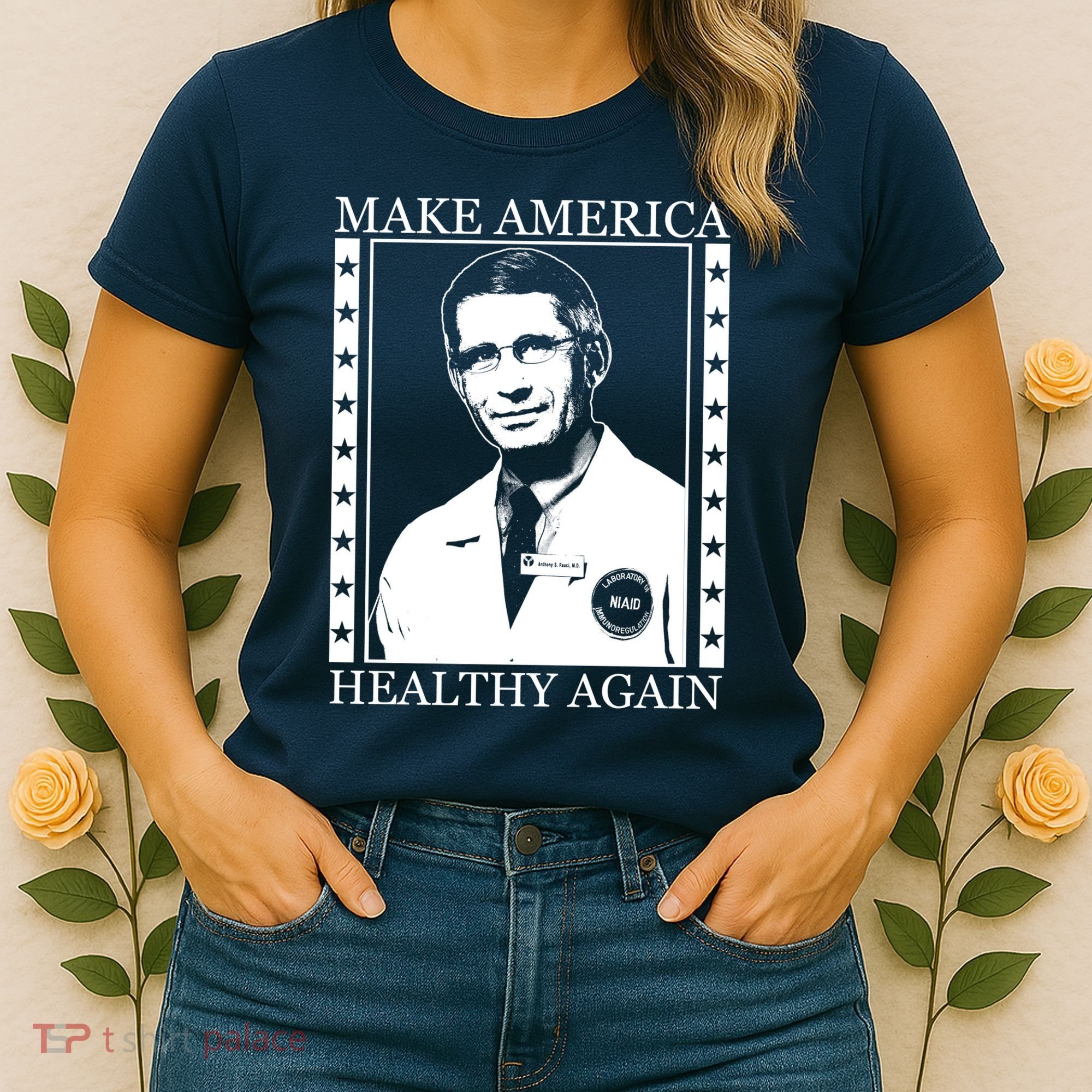 Dr Fauci Make America Healthy Again Women's T-Shirt