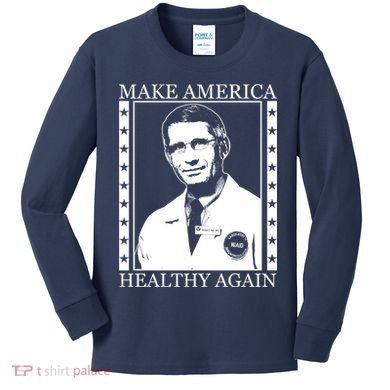 Dr Fauci Make America Healthy Again Kids Long Sleeve Shirt