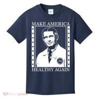 Dr Fauci Make America Healthy Again Kids T-Shirt thumb 0