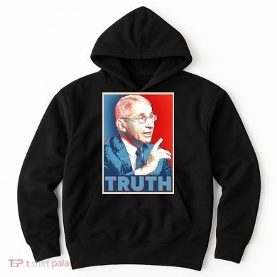 Dr Fauci Truth Election Poster Hoodie