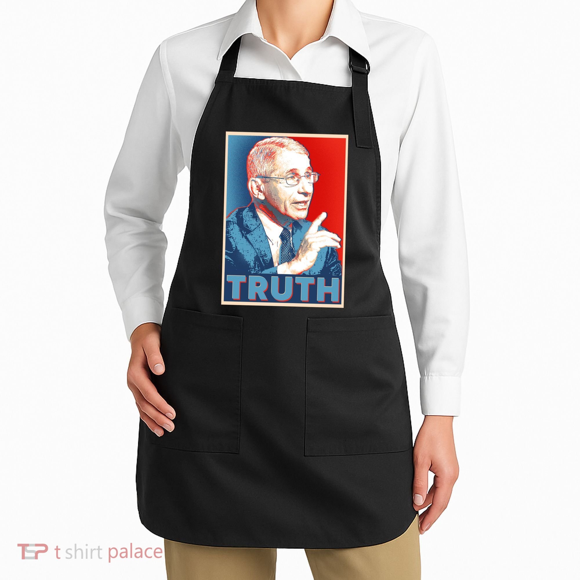 Dr Fauci Truth Election Poster Apron