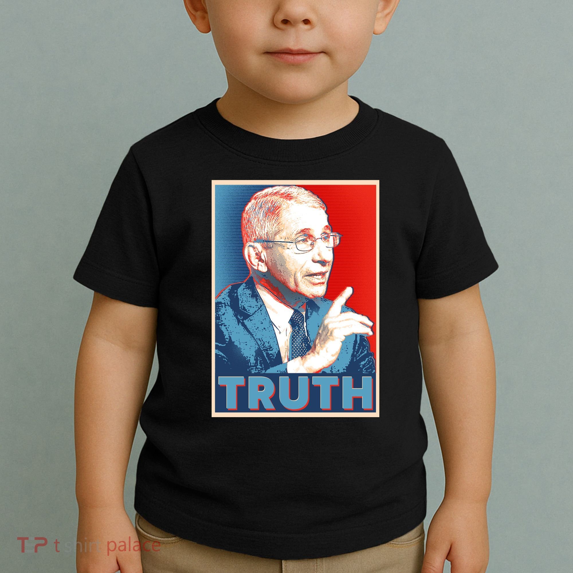 Dr Fauci Truth Election Poster Toddler T-Shirt
