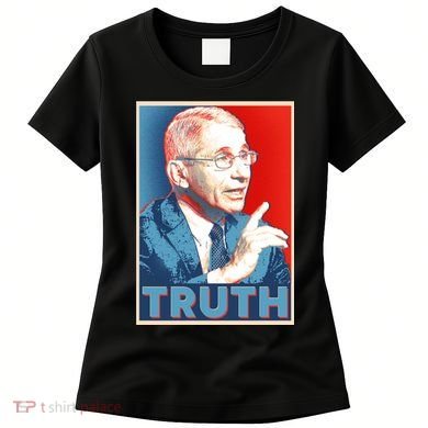 Dr Fauci Truth Election Poster Women's T-Shirt