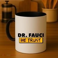 Dr Fauci We Trust Coffee Mug thumb 4