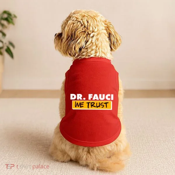 Dr Fauci We Trust Doggie Tank