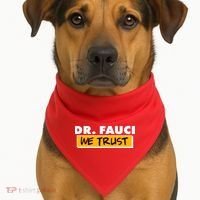 Dr Fauci We Trust USA-Made Doggie Bandana thumb 1