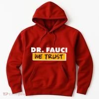 Dr Fauci We Trust Hoodie thumb 0