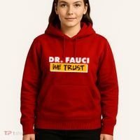 Dr Fauci We Trust Hoodie thumb 5
