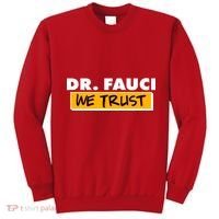 Dr Fauci We Trust Sweatshirt thumb 0