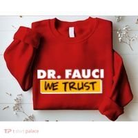 Dr Fauci We Trust Sweatshirt thumb 2