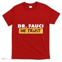 Dr Fauci We Trust T-Shirt thumb 0