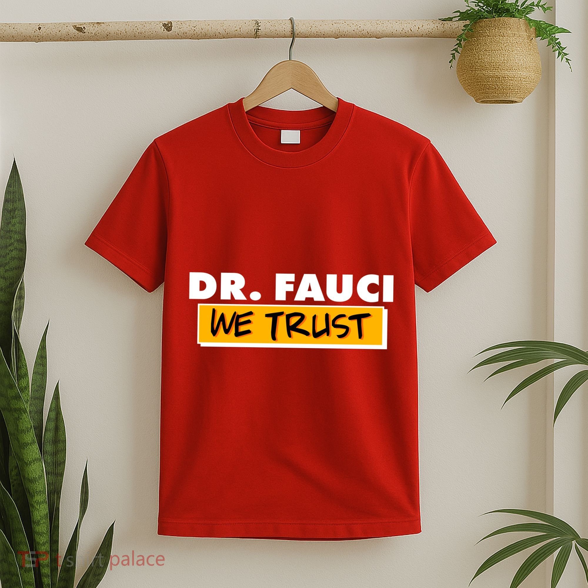 Dr Fauci We Trust T-Shirt