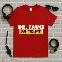 Dr Fauci We Trust T-Shirt thumb 5
