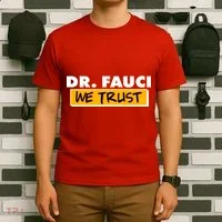 Dr Fauci We Trust T-Shirt thumb 6