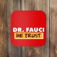 Dr Fauci We Trust Coaster thumb 0