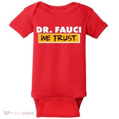 Dr Fauci We Trust Baby Bodysuit