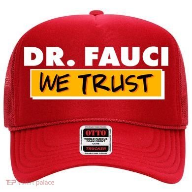 Dr Fauci We Trust Hat