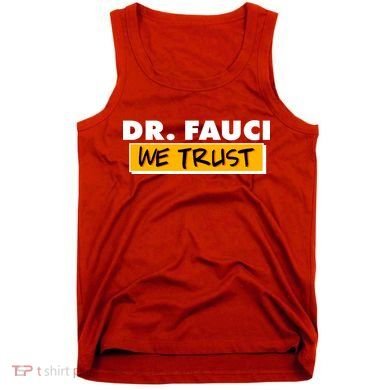 Dr Fauci We Trust Tank Top