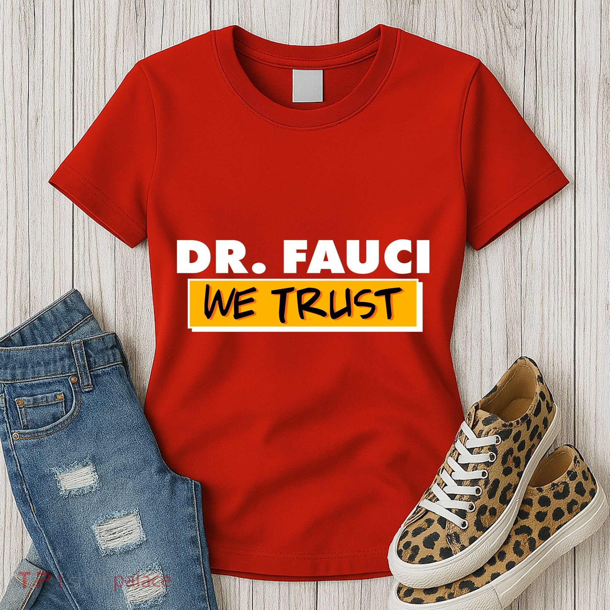 Dr Fauci We Trust Women's T-Shirt
