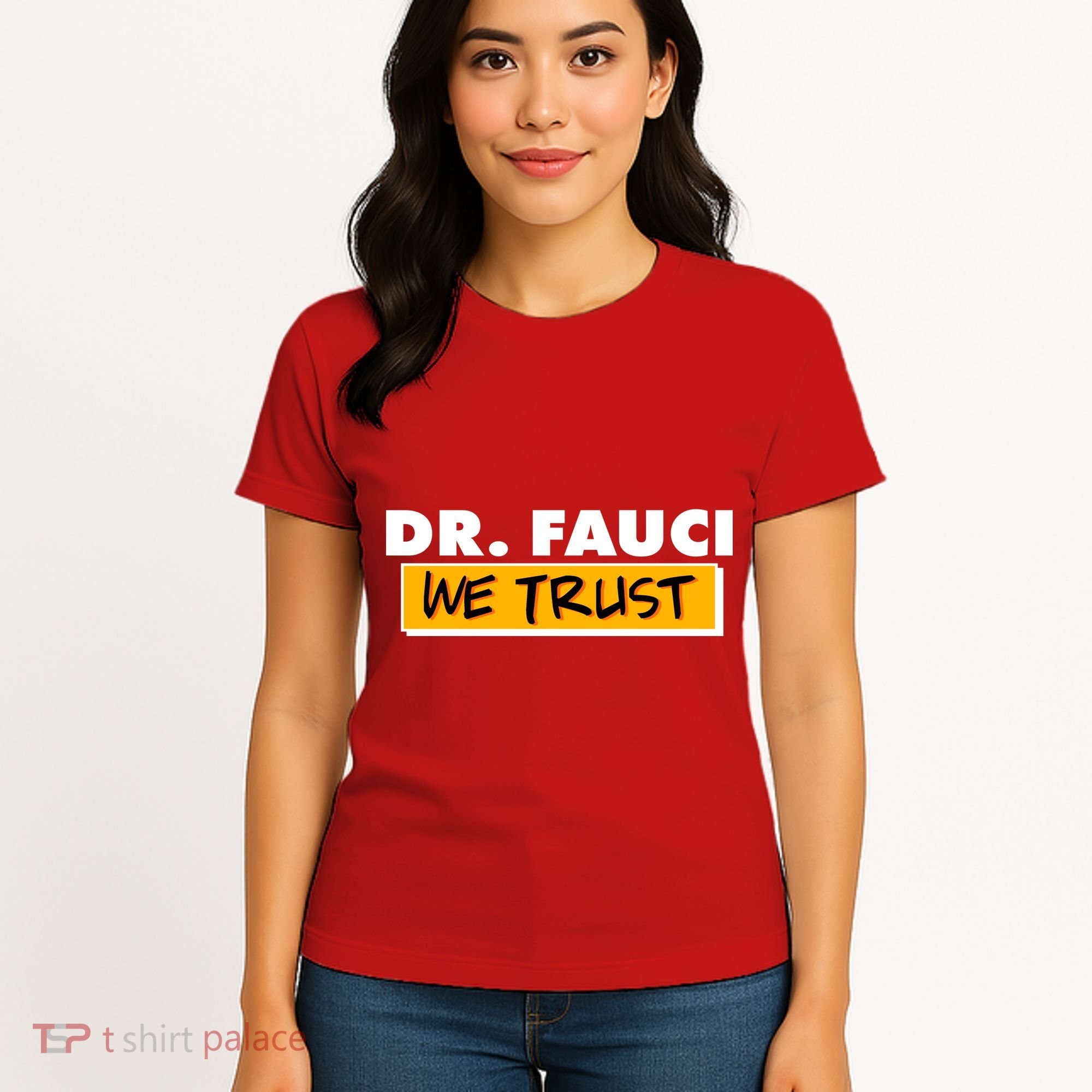 Dr Fauci We Trust Women's T-Shirt