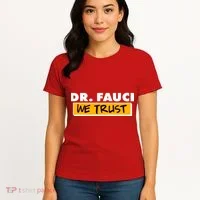 Dr Fauci We Trust Women's T-Shirt thumb 4