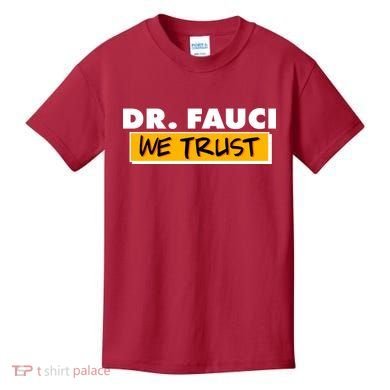 Dr Fauci We Trust Kids T-Shirt