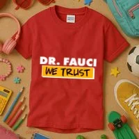 Dr Fauci We Trust Kids T-Shirt thumb 3