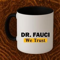 Dr Fauci We Trust I Love Fauci Coffee Mug thumb 2