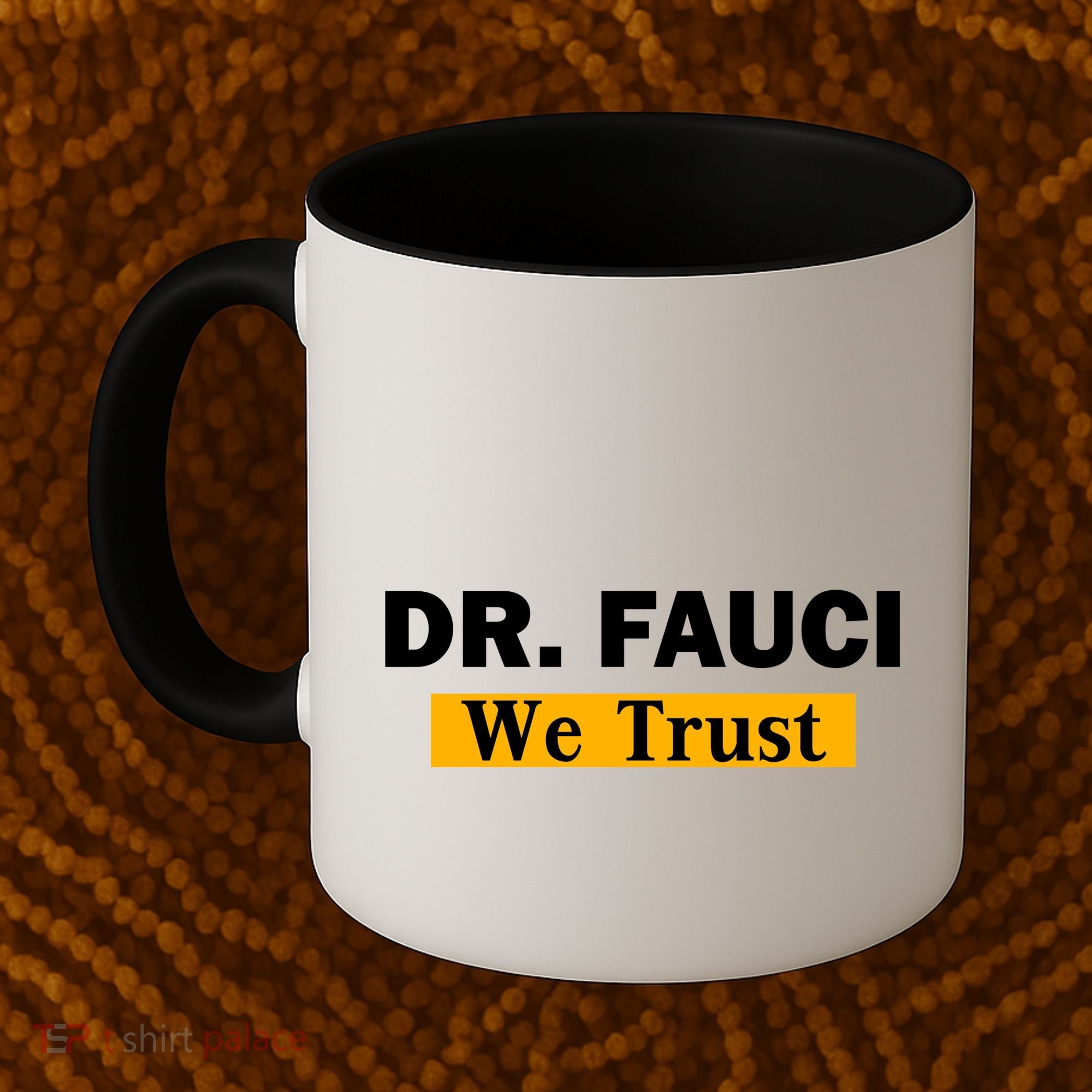 Dr Fauci We Trust I Love Fauci Coffee Mug