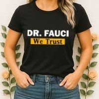 Dr Fauci We Trust I Love Fauci Women's T-Shirt thumb 2