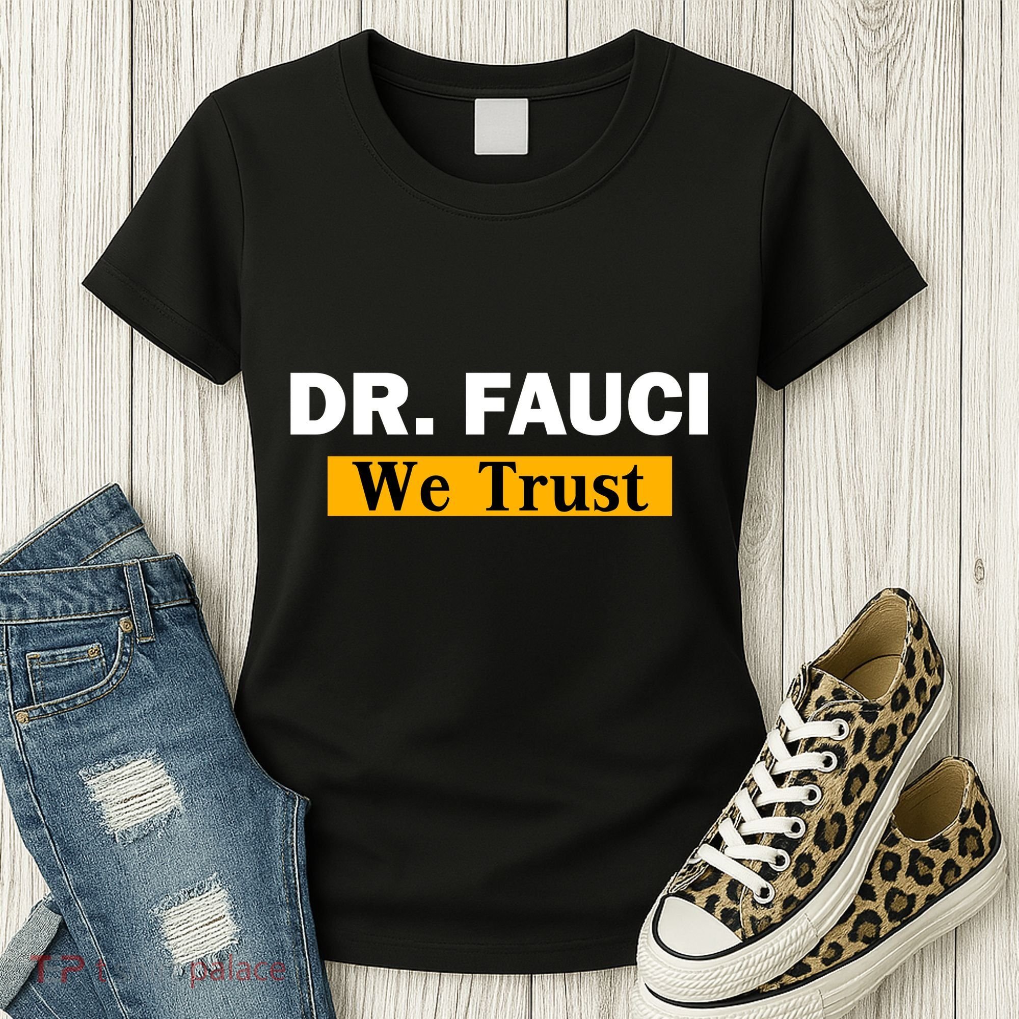 Dr Fauci We Trust I Love Fauci Women's T-Shirt