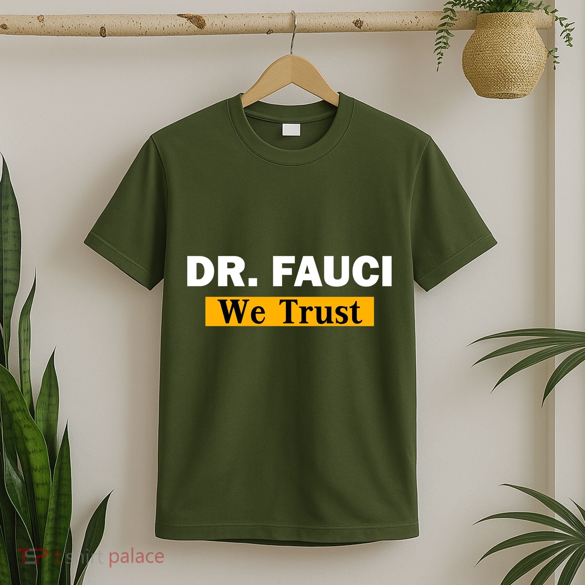 Dr Fauci We Trust I Love Fauci T-Shirt
