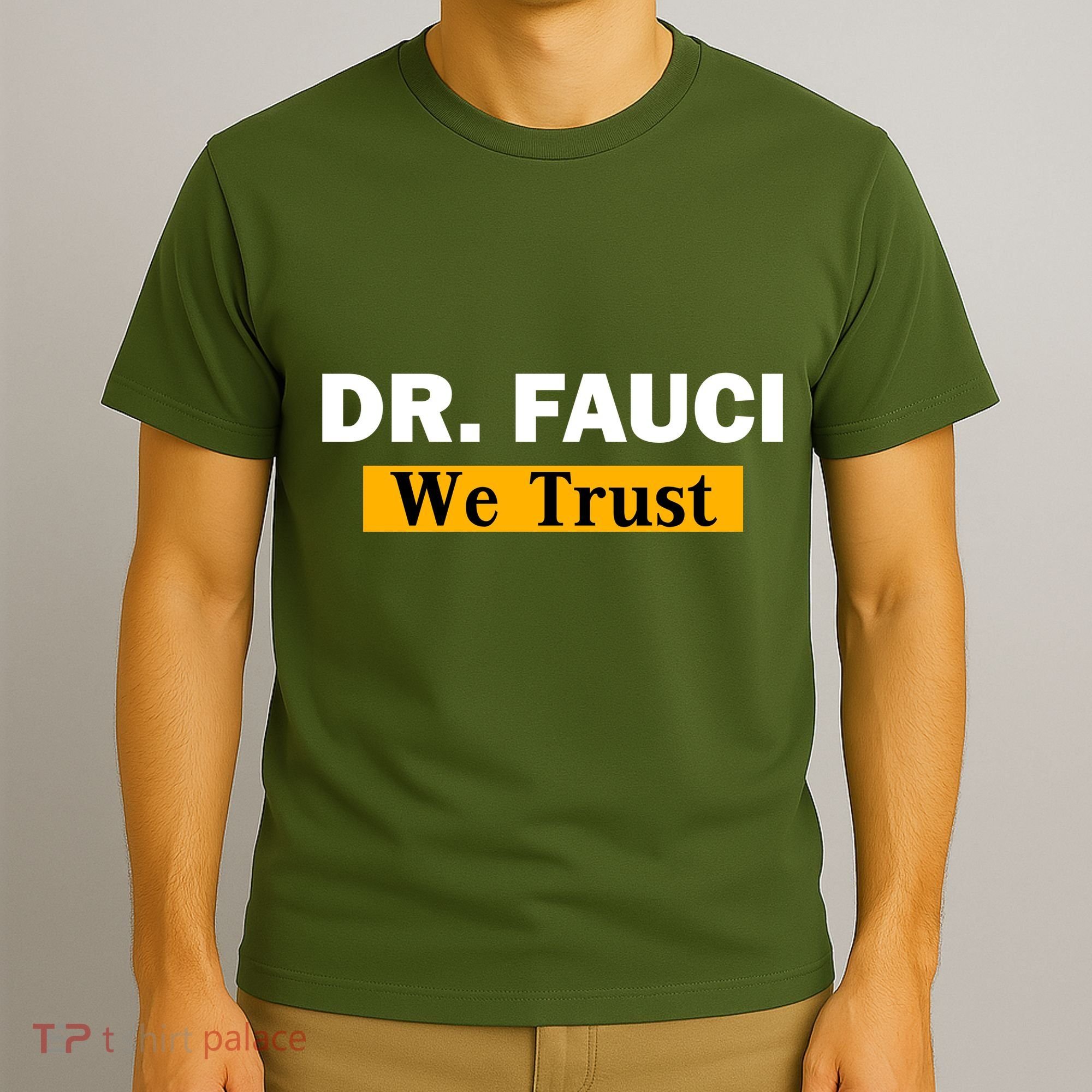 Dr Fauci We Trust I Love Fauci T-Shirt