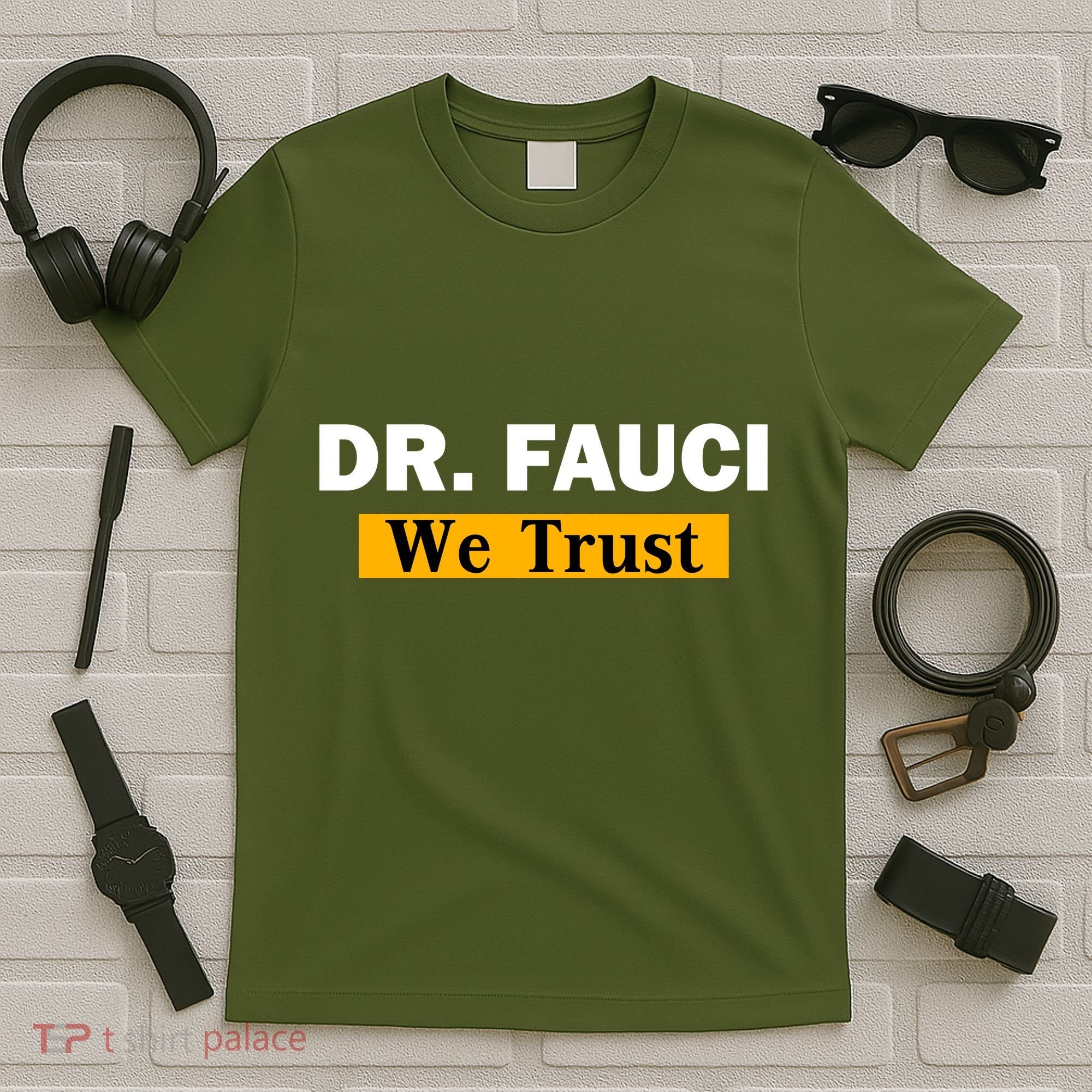 Dr Fauci We Trust I Love Fauci T-Shirt