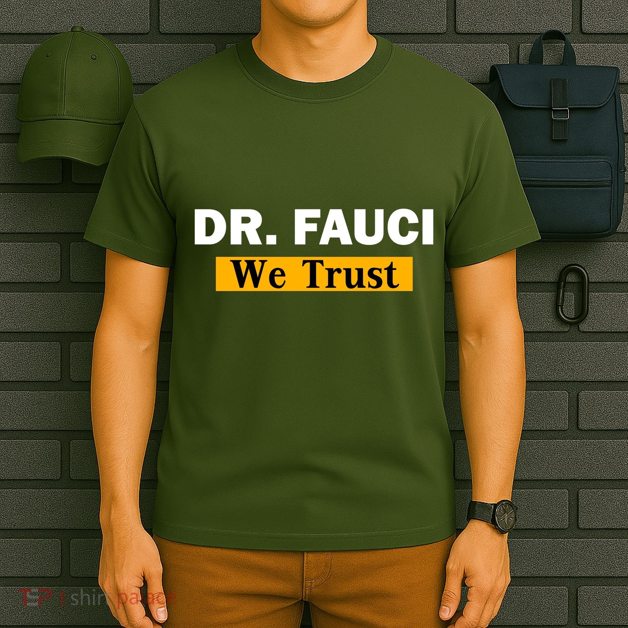 Dr Fauci We Trust I Love Fauci T-Shirt