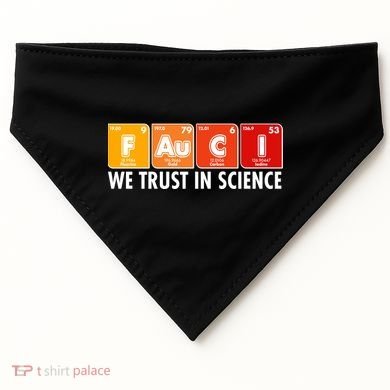 Dr Fauci We Trust In Science Periodical Table Elements USA-Made Doggie Bandana