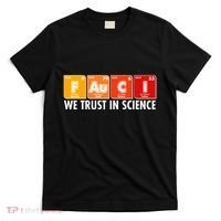 Dr Fauci We Trust In Science Periodical Table Elements T-Shirt thumb 0