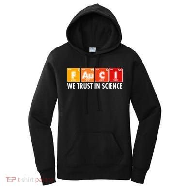 Dr Fauci We Trust In Science Periodical Table Elements Women's Hoodie