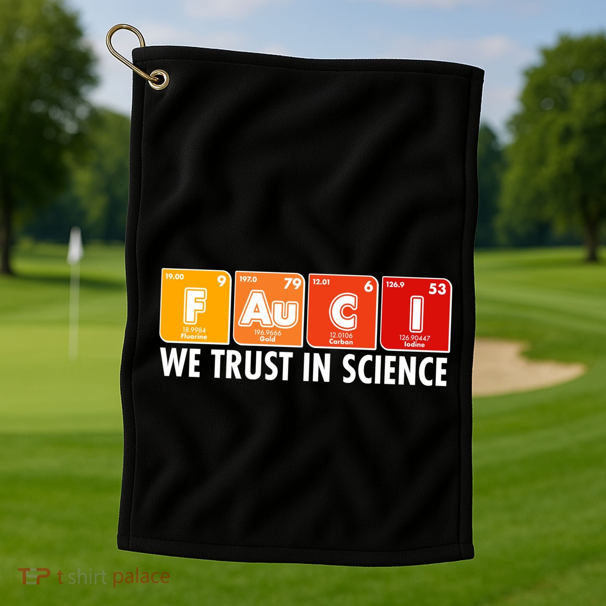 Dr Fauci We Trust In Science Periodical Table Elements Golf Towel