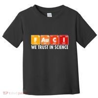 Dr Fauci We Trust In Science Periodical Table Elements Toddler T-Shirt thumb 0