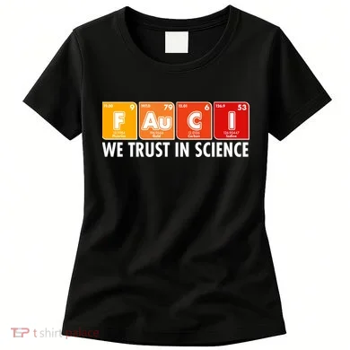 Dr Fauci We Trust In Science Periodical Table Elements Women's T-Shirt