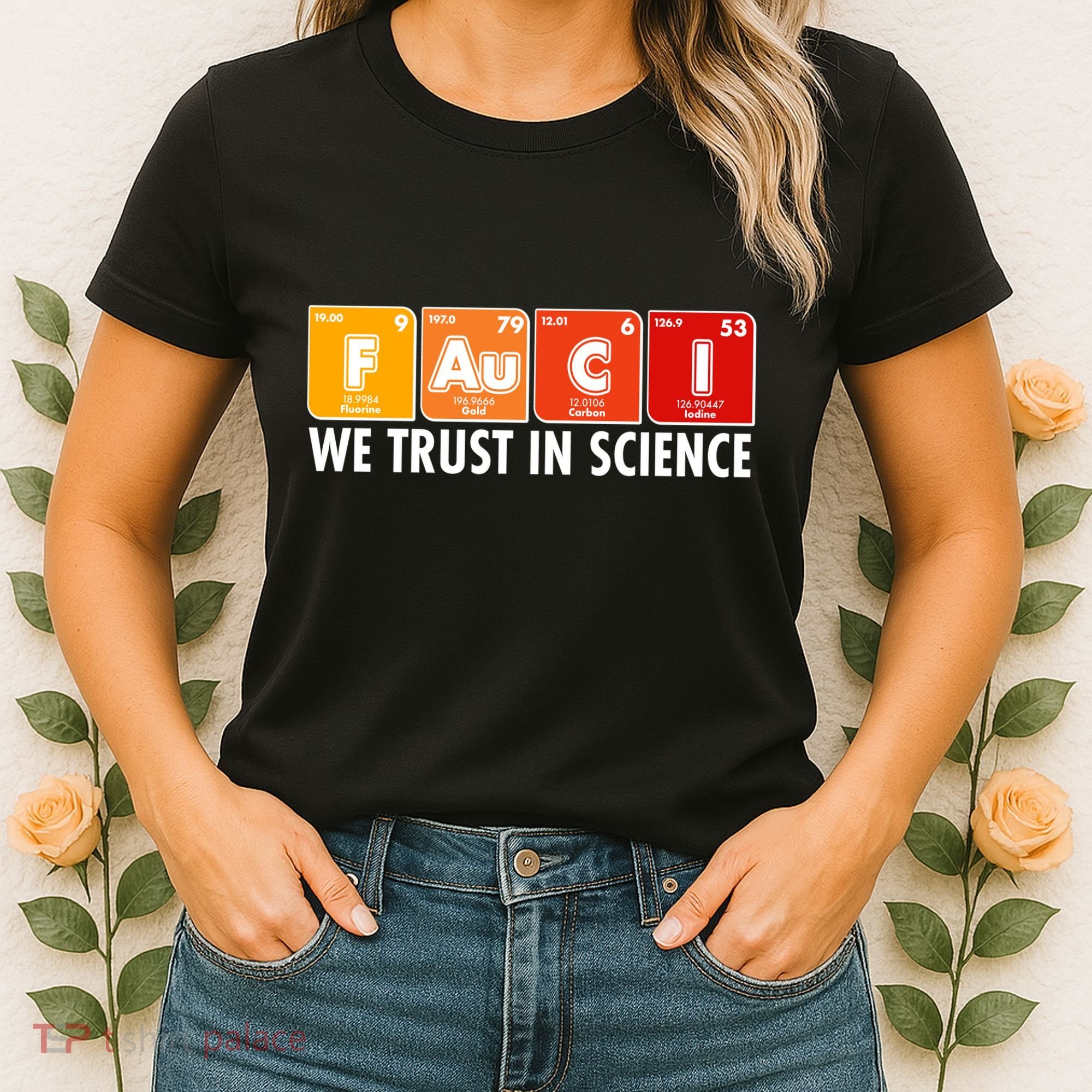 Dr Fauci We Trust In Science Periodical Table Elements Women's T-Shirt