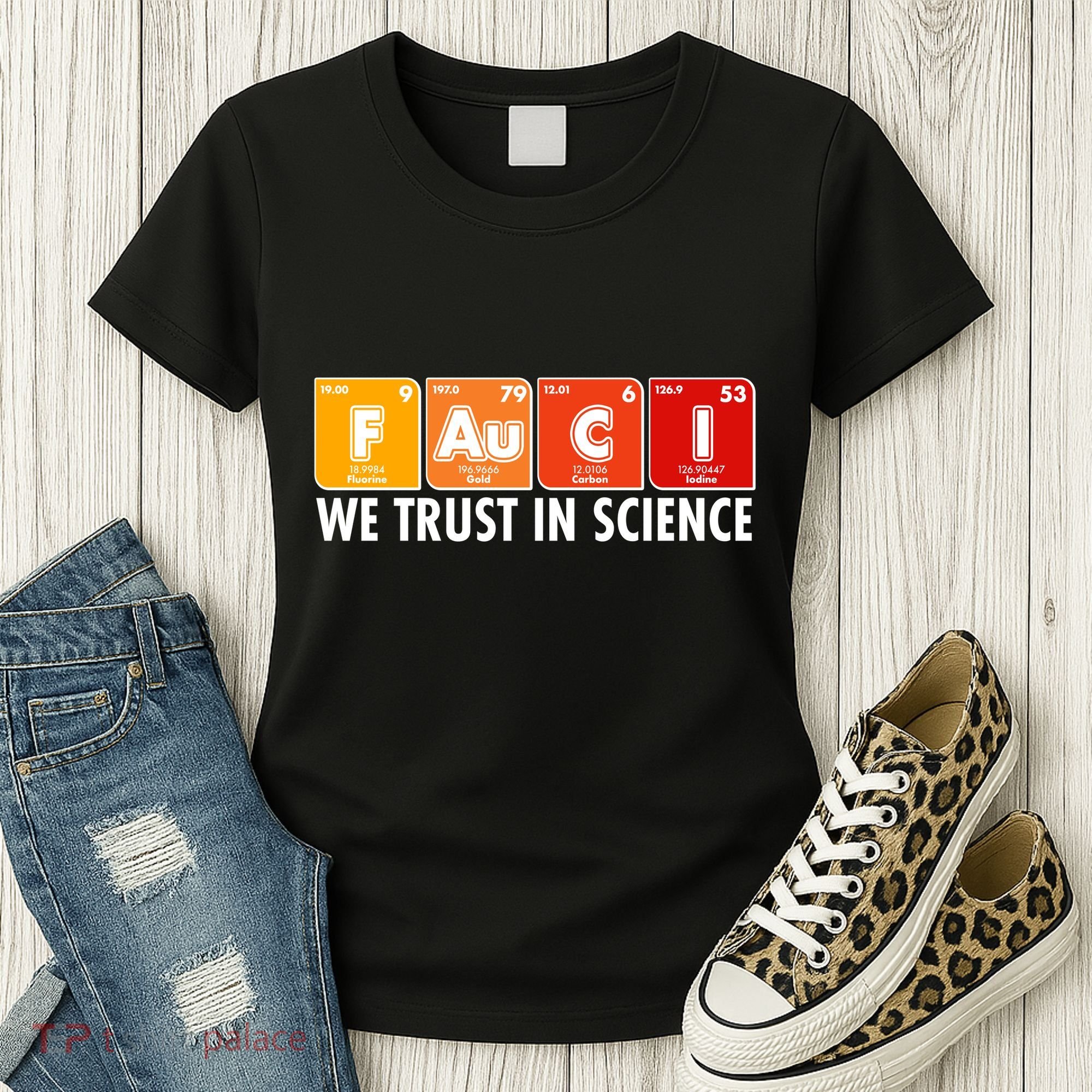 Dr Fauci We Trust In Science Periodical Table Elements Women's T-Shirt