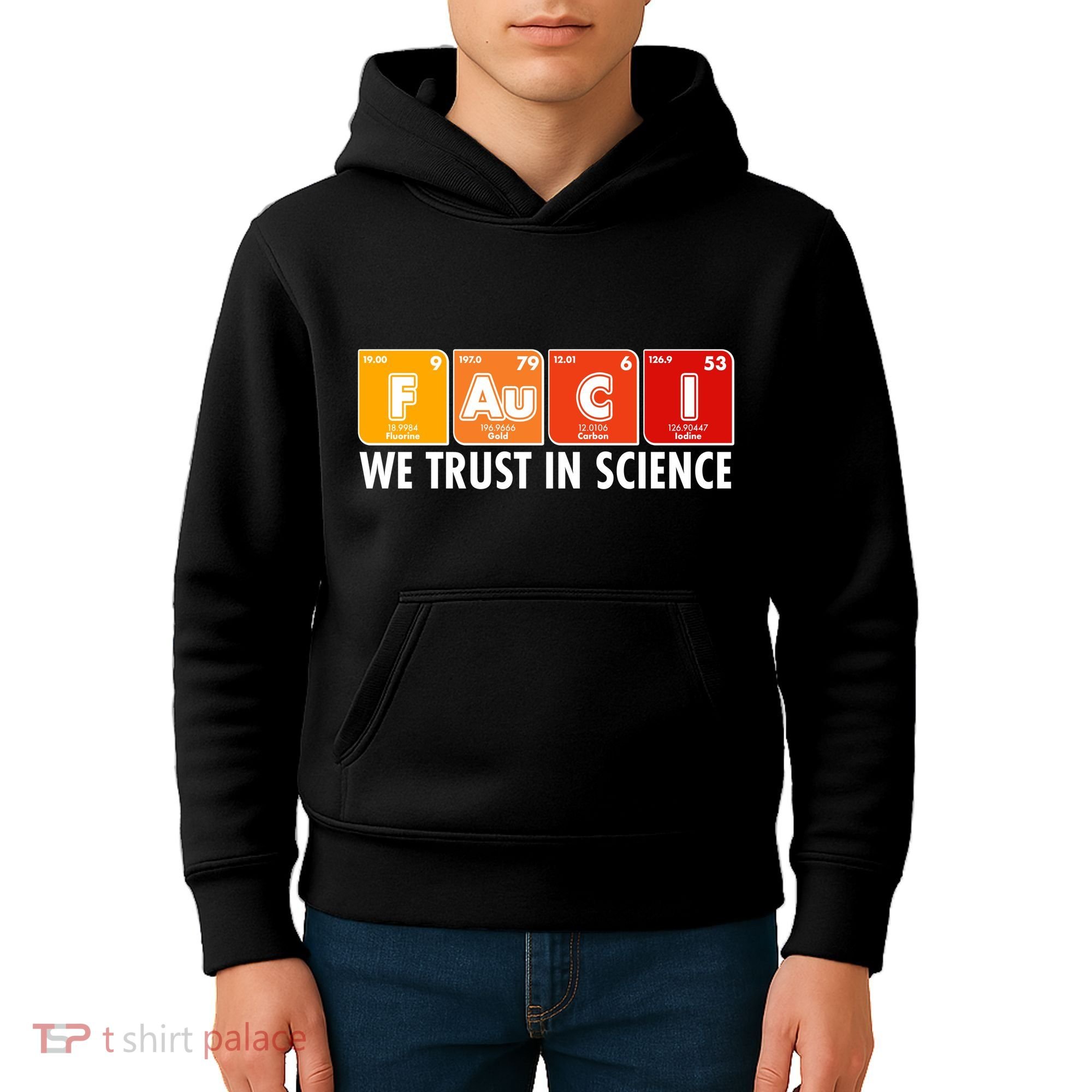 Dr Fauci We Trust In Science Periodical Table Elements Kids Hoodie