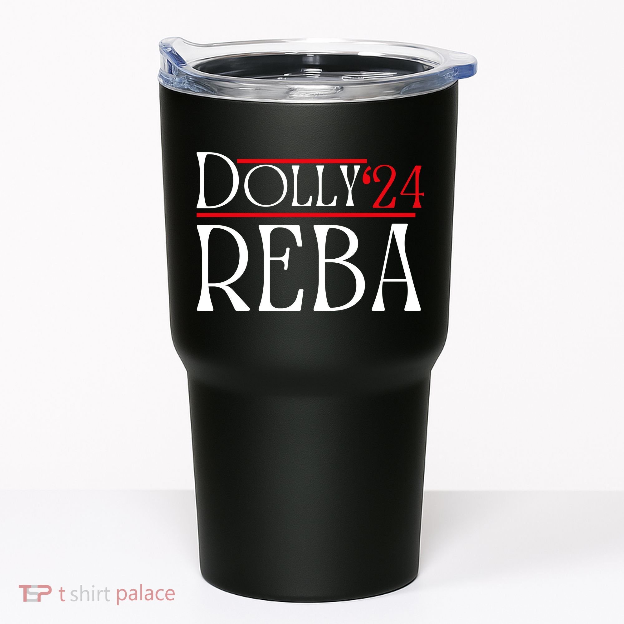 Dolly Reba 2024 Funny Political Tumbler