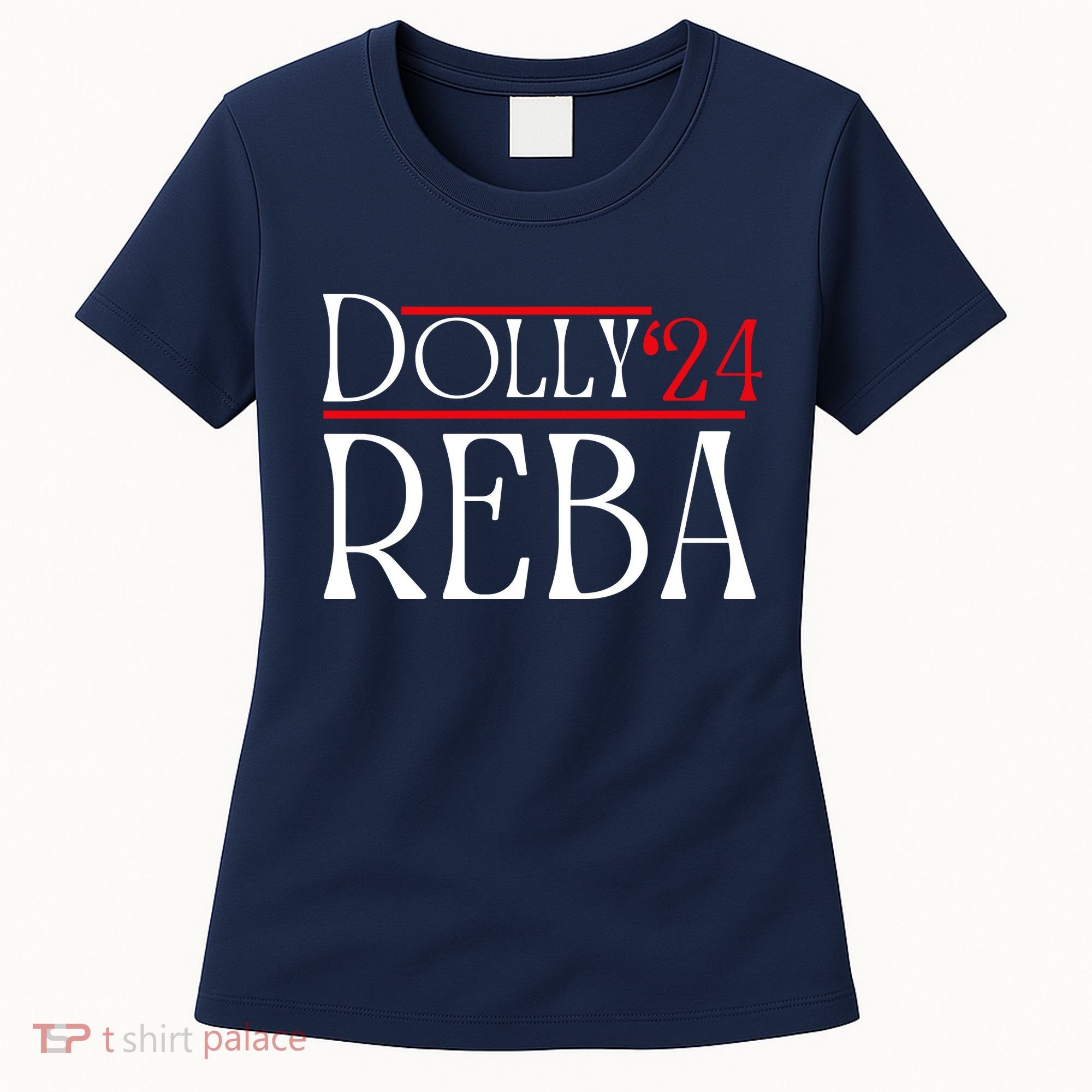 Dolly Reba 2024 Funny Political Women's T-Shirt