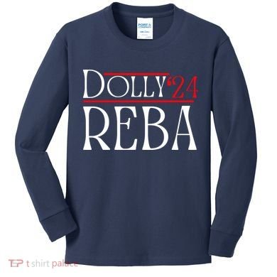 Dolly Reba 2024 Funny Political Kids Long Sleeve Shirt