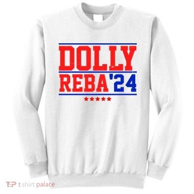 Dolly Reba 2024 Funny Political Sweatshirt