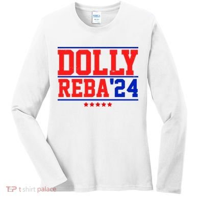 Dolly Reba 2024 Funny Political Women's Long Sleeve Shirt